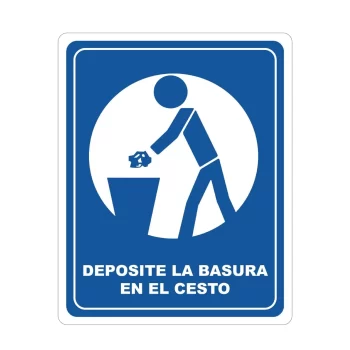 Deposita la Basura en el Cesto, Señalamiento Letrero