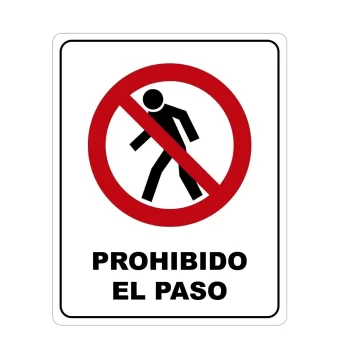 Prohibido el Paso, Señalamiento Letrero