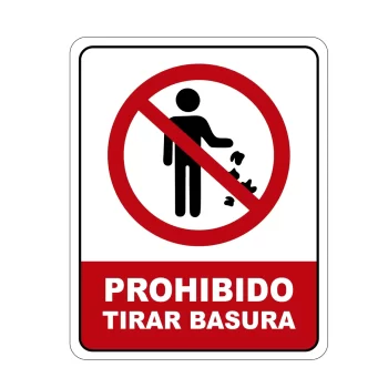 Prohibido Tirar Basura, Señalamiento Letrero