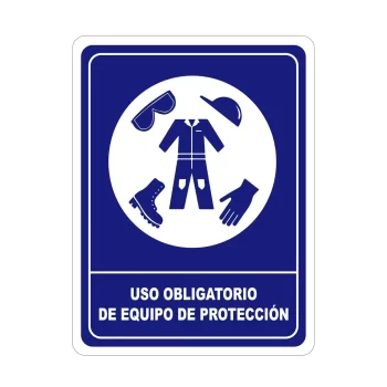 Uso Obligatorio de Equipo de Proteccion, Señalamiento Letrero